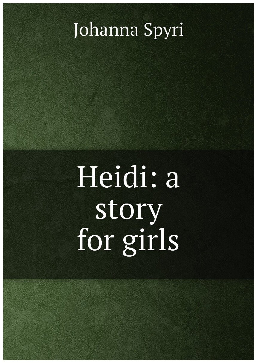 Heidi: a story for girls