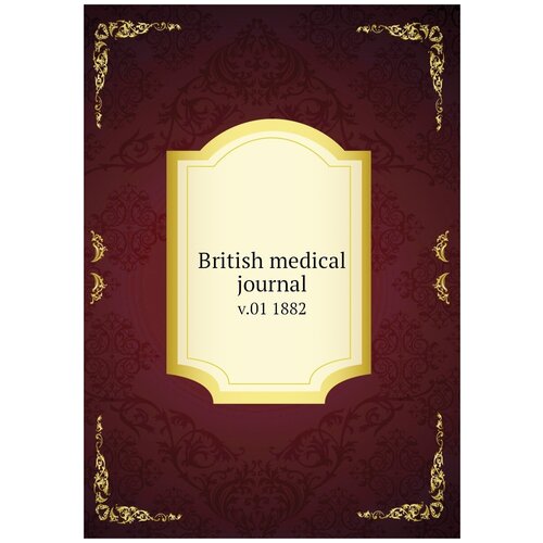 British medical journal. v.01 1882