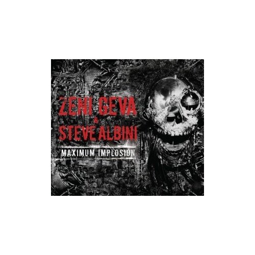 Компакт-диск Warner Zeni Geva / Steve Albini – Maximum Implosion (2CD)