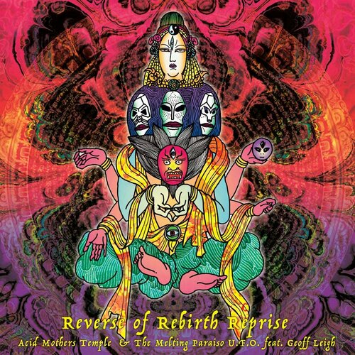 Acid Mothers Temple & The Melting Paraiso UFO Виниловая пластинка Acid Mothers Temple & The Melting Paraiso UFO Reverse Of Rebirth Reprise