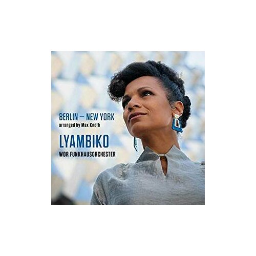 Виниловые пластинки, Sony Music, LYAMBIKO / WDR FUNKHAUSORCHESTER - Berlin - New York (LP)