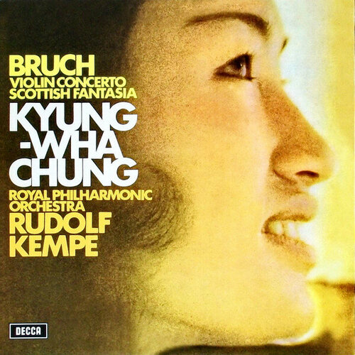 Decca Kyung-Wha Chung, Royal Philharmonic Orchestra, Rudolf Kempe / Bruch: Violin Concerto, Scottish Fantasia (LP) dooleys виниловая пластинка dooleys pop fantasia
