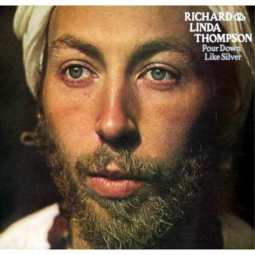 Universal Music Richard & Linda Thompson / Pour Down Like Silver (LP) виниловая пластинка universal music chris cornell no one sings like you anymore lp