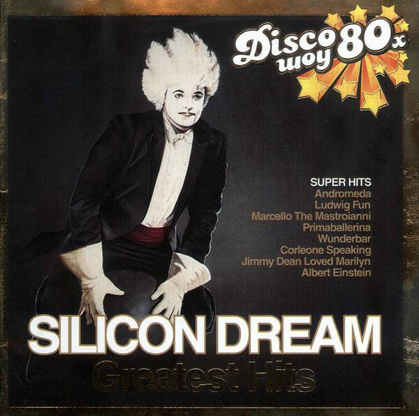 Silicon Dream 'Greatest Hits' CD/2007/Disco/Россия