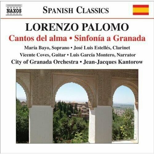 Palomo - Cantos Del Alma / Sinfonia A Granada -Jean-Jacques Kantorow Naxos CD Deu ( Компакт-диск 1шт) Lorenzo