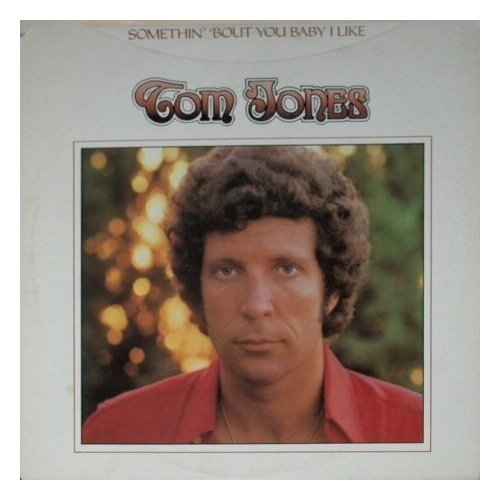 Старый винил, Parrot, TOM JONES - Somethin' 'Bout You Baby I Like (LP , Used)