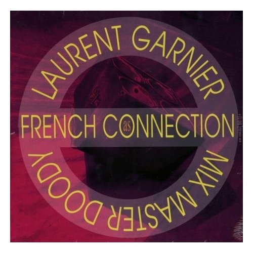 Виниловые пластинки, Wagram Music, LAURENT GARNIER / MIX MASTER DOODY - As French Connection (LP)