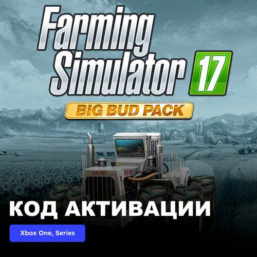 DLC Дополнение Farming Simulator 17 - Big Bud Pack Xbox One, Xbox Series X|S электронный ключ Аргентина