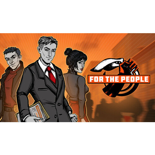 Игра For The People для PC (STEAM) (электронная версия) игра the fog trap for moths для pc steam электронная версия