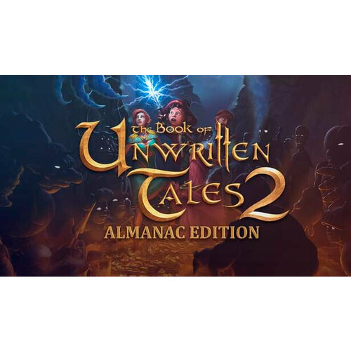 Игра The Book of Unwritten Tales 2 Almanac Edition для PC (STEAM) (электронная версия) игра the book of unwritten tales collection для pc steam электронная версия