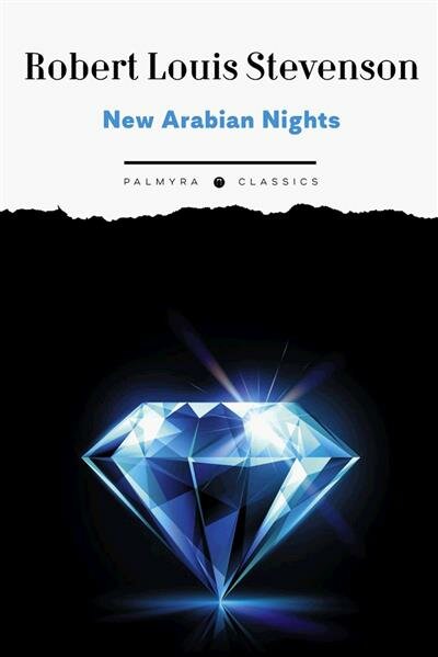 New Arabian Nights (Стивенсон Роберт Льюис Balfour) - фото №2