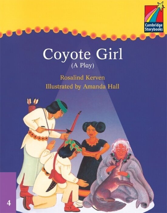 Книга Cambridge Storybooks Level 4 Coyote Girl (Play) - фото №1