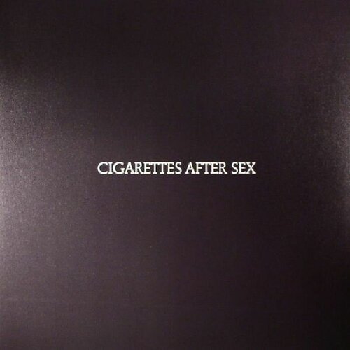 Виниловая пластинка CIGARETTES AFTER SEX. Cigarettes After Sex (LP) burnside john the dumb house