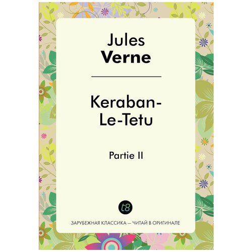 Keraban-Le-Tetu. Partie II