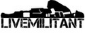LIVEMILITANT