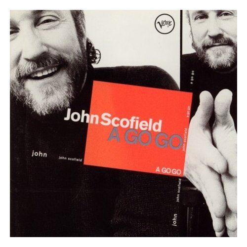 Компакт-Диски, Verve Records, JOHN SCOFIELD - A Go Go (CD) компакт диски republic records mellencamp john plain spoken cd