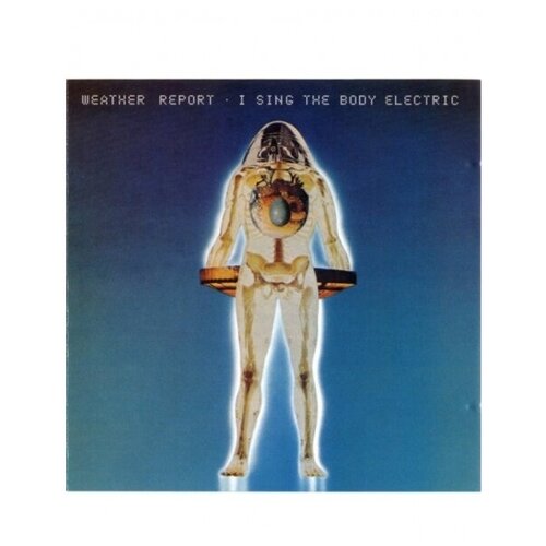 audio cd weather report i sing the body electric 1 cd AUDIO CD Weather Report - I Sing The Body Electric. 1 CD