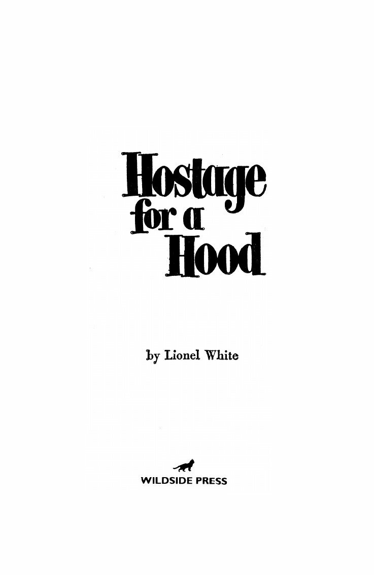 Hostage for a Hood (Lionel White) - фото №4