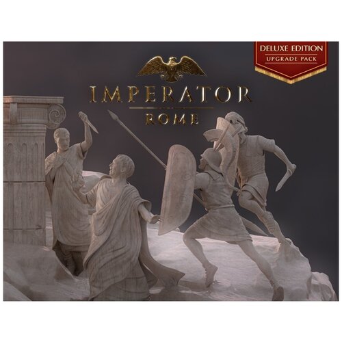 Imperator: Rome - Deluxe Upgrade Pack