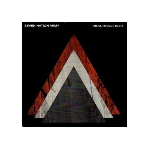 The White Stripes - Seven Nation Army (The Glitch Mob Remix) (7