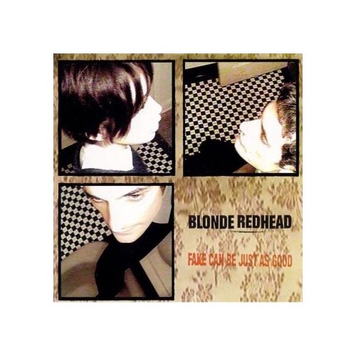 Blonde Redhead - Fake Can Be Just As Good