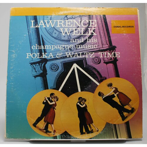 Виниловая пластинка Lawrence Welk And His Champagne Music Polka And Waltz Time