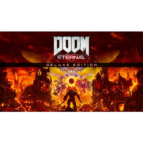 Игра Doom Eternal Deluxe Edition Цифровой ключ активации для PC Steam РФ и СНГ 1226₽