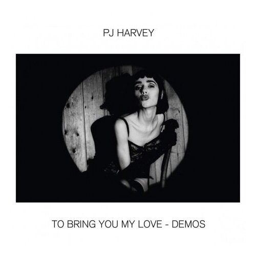 Компакт-Диски, Island Records, PJ HARVEY - To Bring You My Love - Demos (CD) компакт диски island records portishead third cd