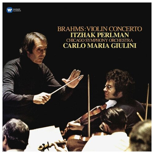 виниловая пластинка itzhak perlman carlo maria giulini chicago symphony orchestra brahms violin concerto Виниловая пластинка Itzhak Perlman, Carlo Maria Giulini, Chicago Symphony Orchestra BRAHMS: VIOLIN CONCERTO