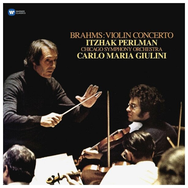 Виниловая пластинка Itzhak Perlman, Carlo Maria Giulini, Chicago Symphony Orchestra BRAHMS: VIOLIN CONCERTO Warner Music - фото №1