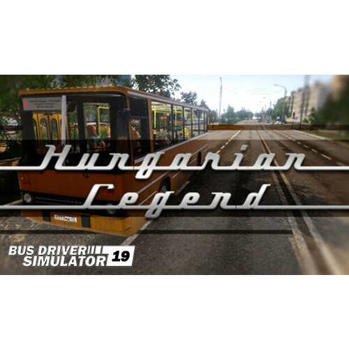 Дополнение Bus Driver Simulator - Hungarian Legend для PC STEAM Регион активации Российская Федерация электронная версия 39₽