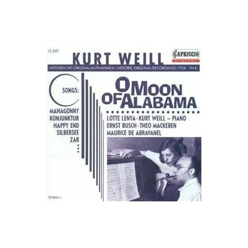 Kurt Weill: O Moon of Alabama. Historic original recordings 1928-1944