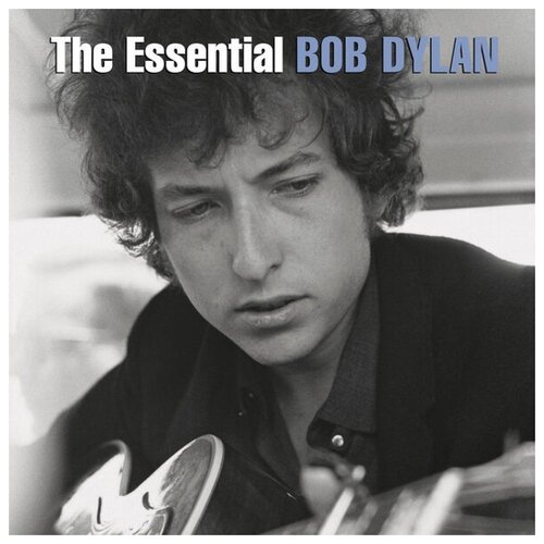 The Essential Bob Dylan the essential bob dylan