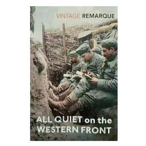 Erich Maria Remarque. All Quiet on the Western Front