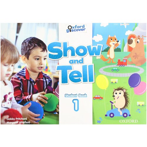 Pritchard G., Whitfield M. "Show and Tell 1 Student Book"