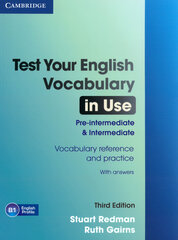 Test Your English. Vocabulary in Use. Pre-intermediate and Intermediate. Book with Answers