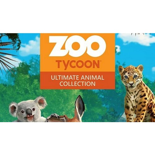 Игра Zoo Tycoon: Ultimate Animal Collection для PC (STEAM) (электронная версия)