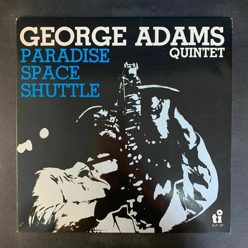 George Adams Quintet - Paradise Space Shuttle (Виниловая пластинка)
