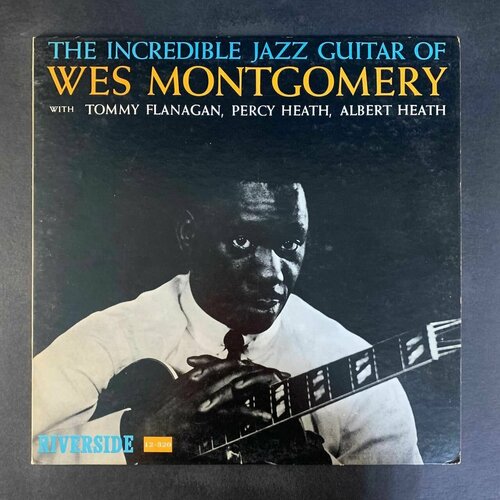 Wes Montgomery - The Incredible Jazz Guitar Of Wes Montgomery (Виниловая пластинка) montgomery wes виниловая пластинка montgomery wes incredible jazz guitar of