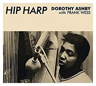 Компакт-Диски, ESSENTIAL JAZZ CLASSICS, DOROTHY ASHBY - Hip Harp In A Minor Groove (CD)