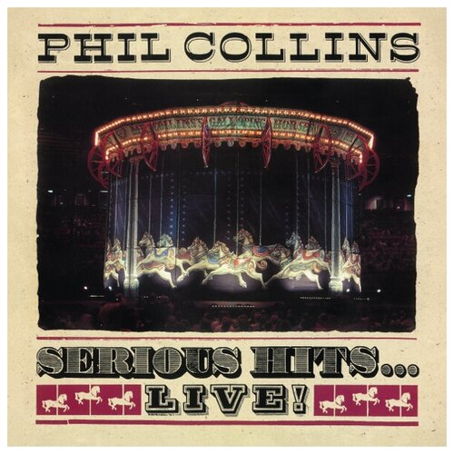 Виниловые пластинки, Atlantic, PHIL COLLINS - Serious Hits… Live! (2LP)