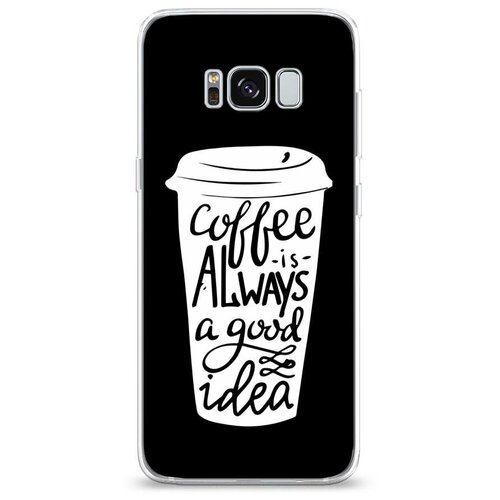 фото Силиконовый чехол "coffee is" на samsung galaxy s8 / самсунг галакси с8 case place