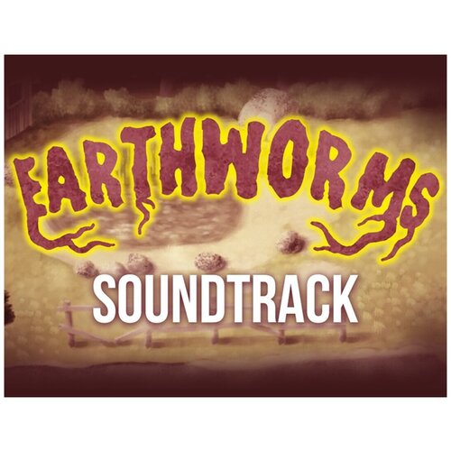 Earthworms - Soundtrack