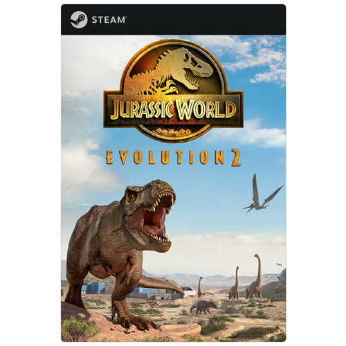 Игра Jurassic World Evolution 2 для PC Steam электронный ключ 1489₽