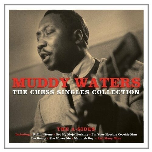 Виниловая пластинка Muddy Waters Виниловая пластинка Muddy Waters / The Chess Singles Collection - The A-Sides (2LP) виниловая пластинка blue sky muddy waters – muddy mississippi waters live