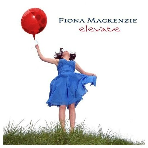 Elevate [Vinyl 180g] - Fiona Mackenzie фото