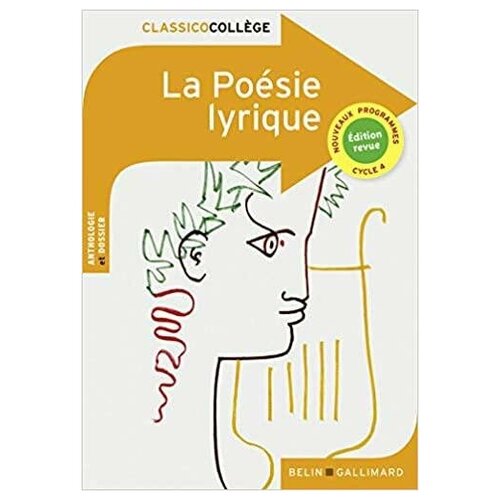 Apollinaire Aragon , Baudelaire Verlain. Poesie lyrique. Classico College