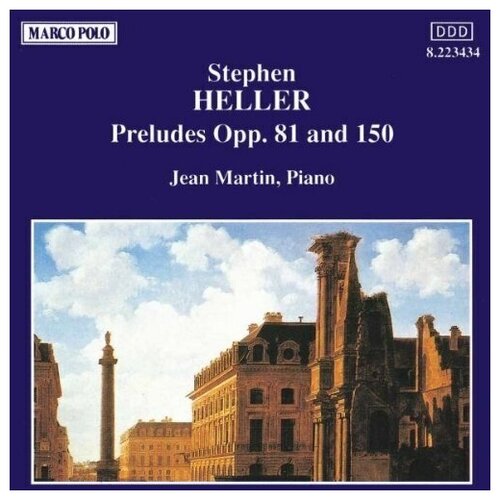 Stephen Heller: Preludes Opp. 81  & 150