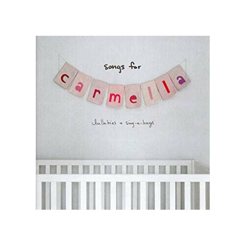 AudioCD Christina Perri. Songs For Carmella: Lullabies and Sing-A-Longs (CD) audio cd just you classic love songs 1 cd