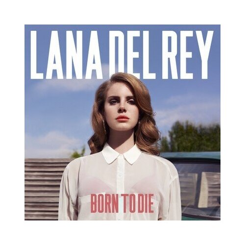 Lana Del Rey - Born To Die lp диск lp del rey lana born to die